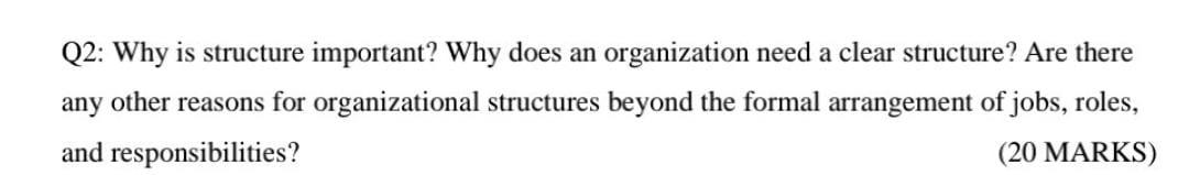 Solved Q2: Why is structure important? Why does an | Chegg.com
