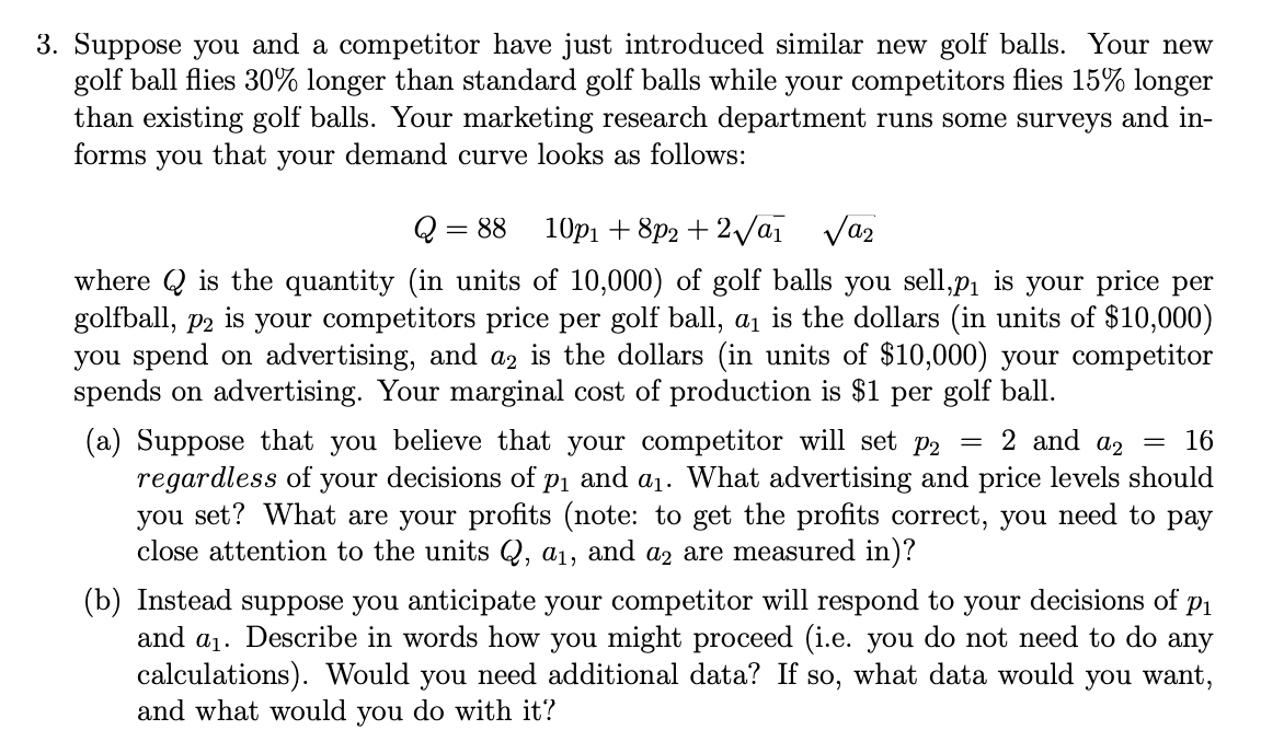 Solved 3. Suppose You And A Competitor Have Just Introduced | Chegg.com