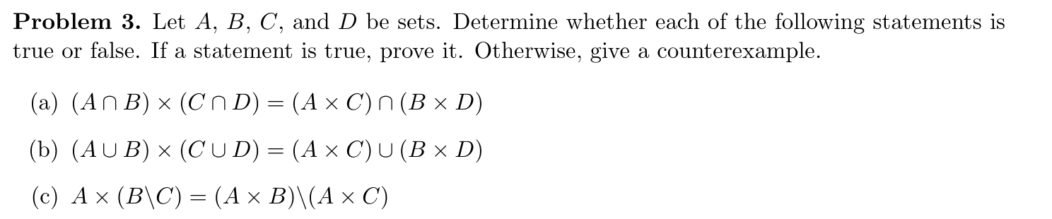 Solved Problem 3. Let A,B,C, And D Be Sets. Determine | Chegg.com