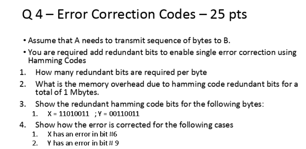 Solved Q 4- Error Correction Codes – 25 pts • Assume that A | Chegg.com