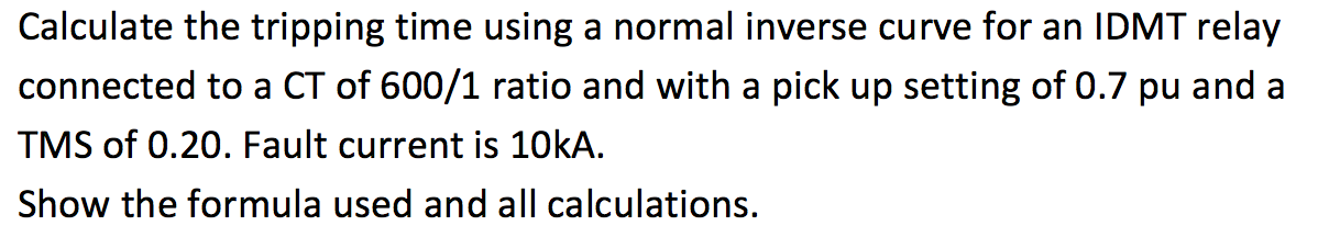 Solved Calculate the tripping time using a normal inverse | Chegg.com