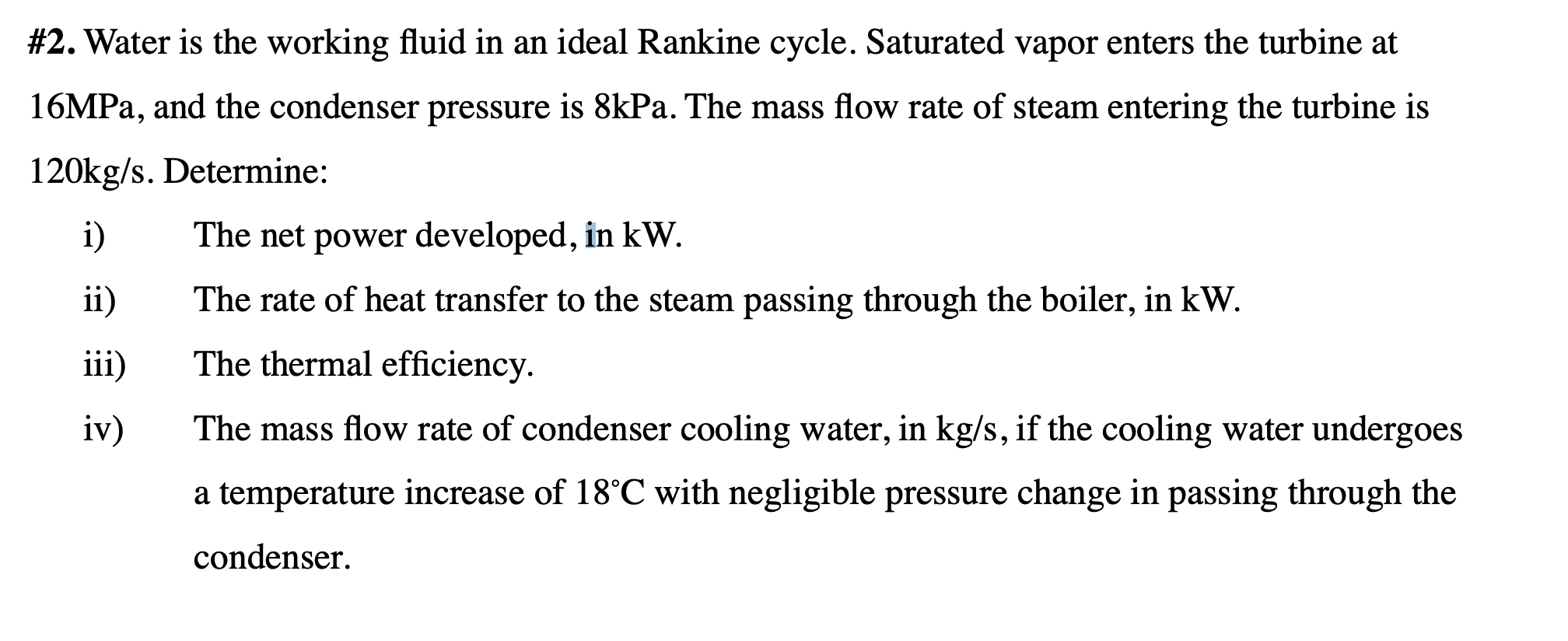Solved \#2. Water is the working fluid in an ideal Rankine | Chegg.com