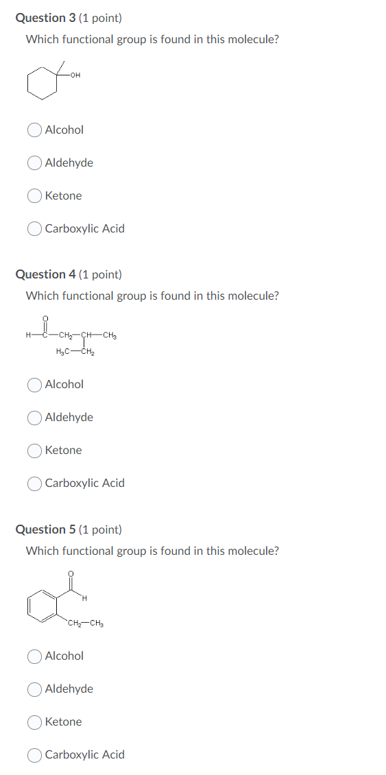 Solved Question 3 (1 point) Which functional group is found | Chegg.com