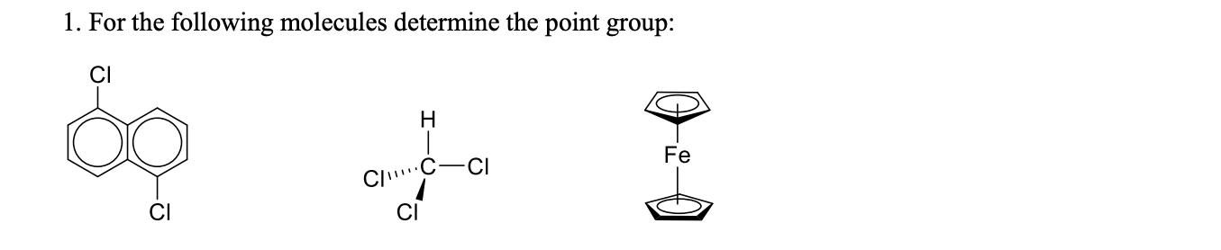 Solved 1. For the following molecules determine the point | Chegg.com