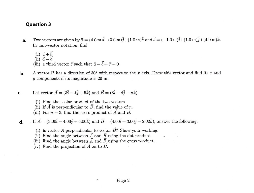 Solved Question 3 A Two Vectors Are Given By A 4 0 M Chegg Com