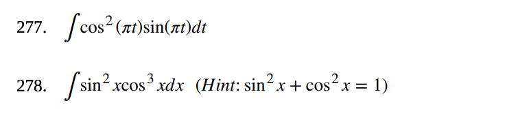 Solved 277. ∫cos2(πt)sin(πt)dt 278. ∫sin2xcos3xdx( Hint: | Chegg.com