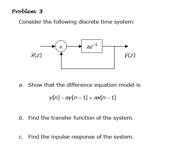 Solved Problem 3 Consider the following discrete time | Chegg.com