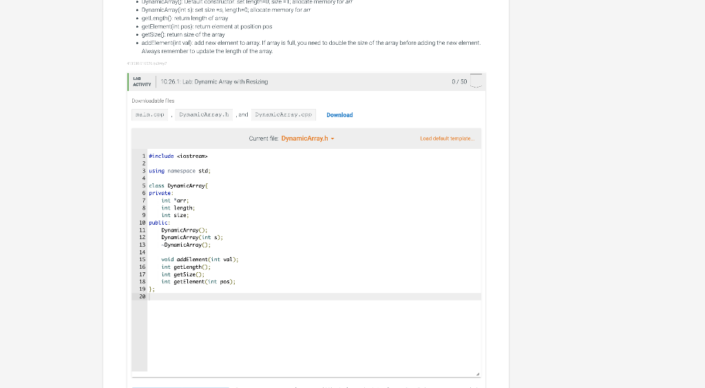 Solved You need to complete the following: - DynamicArray0: | Chegg.com