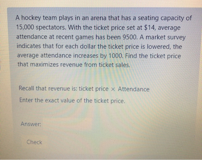 Solved A hockey team plays in an arena that has a seating