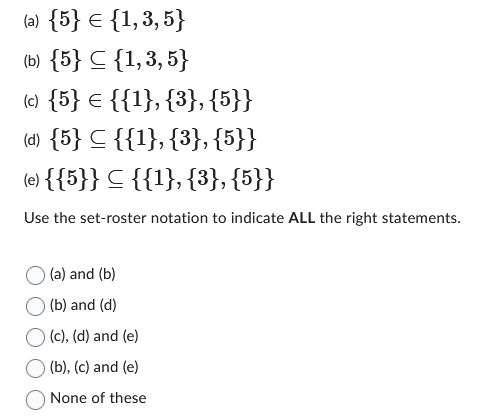 Solved (b) \( \{5\} \subseteq\{1,3,5\} \) (c) \( \{5\} | Chegg.com