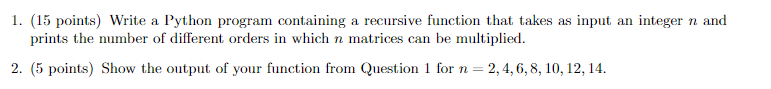 Solved 1. (15 points) Write a Python program containing a | Chegg.com