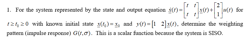 Solved 1. For the system represented by the state and output | Chegg.com