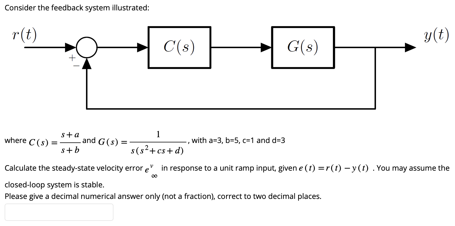 Solved Consider the feedback system illustrated: where | Chegg.com