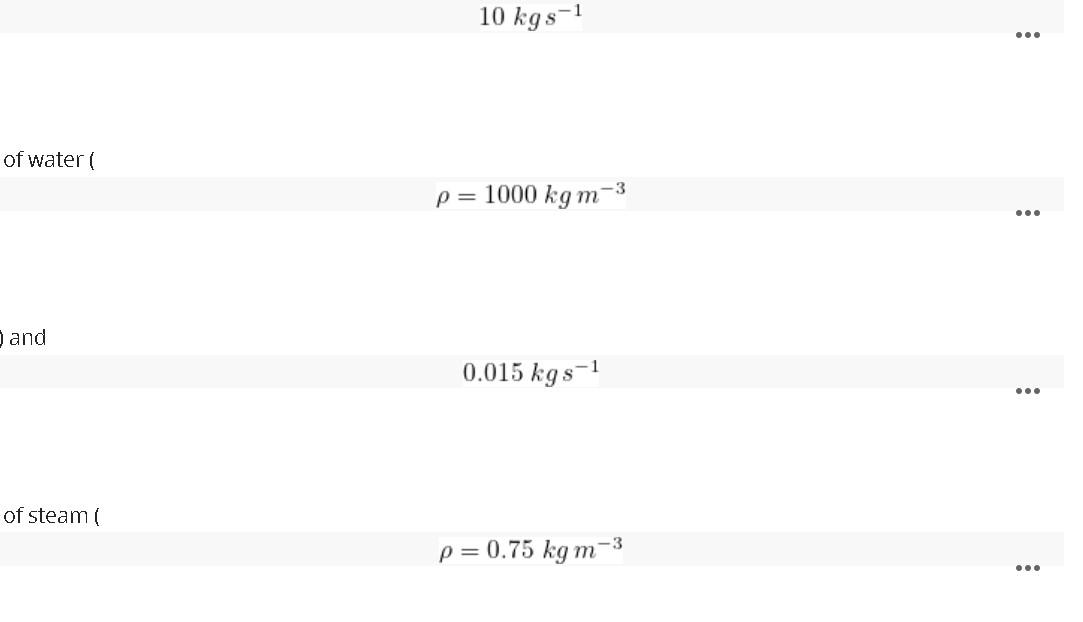 Solved 10 kg s−1 ρ=1000 kg m−3 0.015 kg s−1 ρ=0.75 kg m−3) | Chegg.com