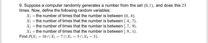 Solved 9. Suppose A Computer Randomly Generates A Number 