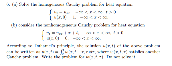 Solved 6. (a) Solve the homogeneous Cauchy problem for heat | Chegg.com