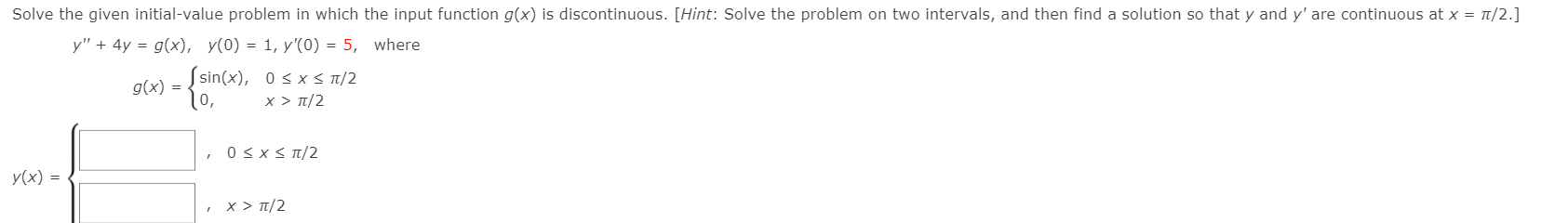 Solved Solve the given initial-value problem in which the | Chegg.com