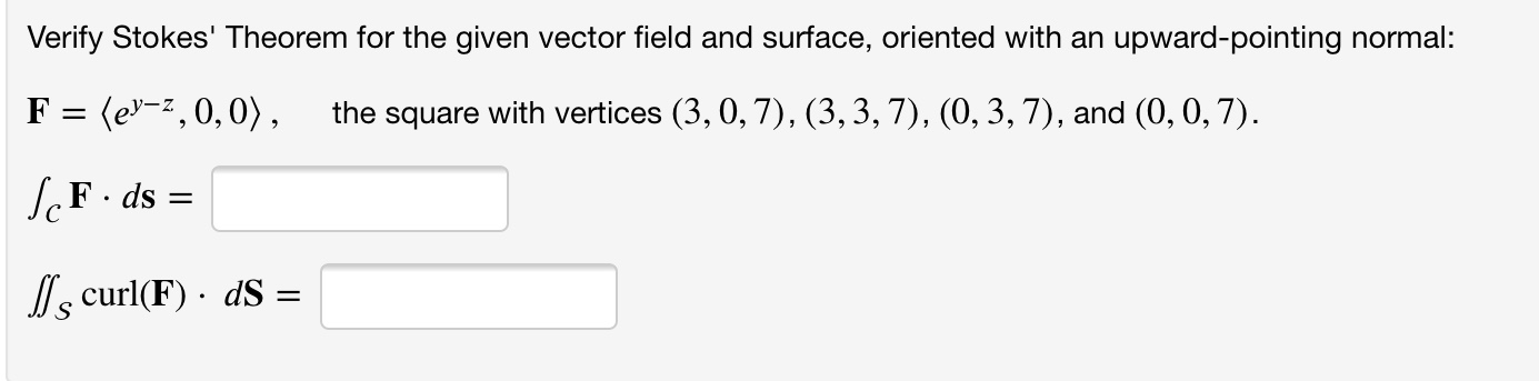 Solved Verify Stokes' Theorem For The Given Vector Field And | Chegg.com