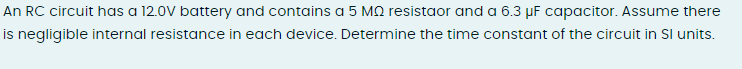 Solved An RC circuit has a 12.0 V battery and contains a 5MΩ | Chegg.com