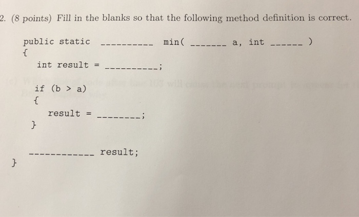 Solved 2. (8 points) Fill in the blanks so that the | Chegg.com