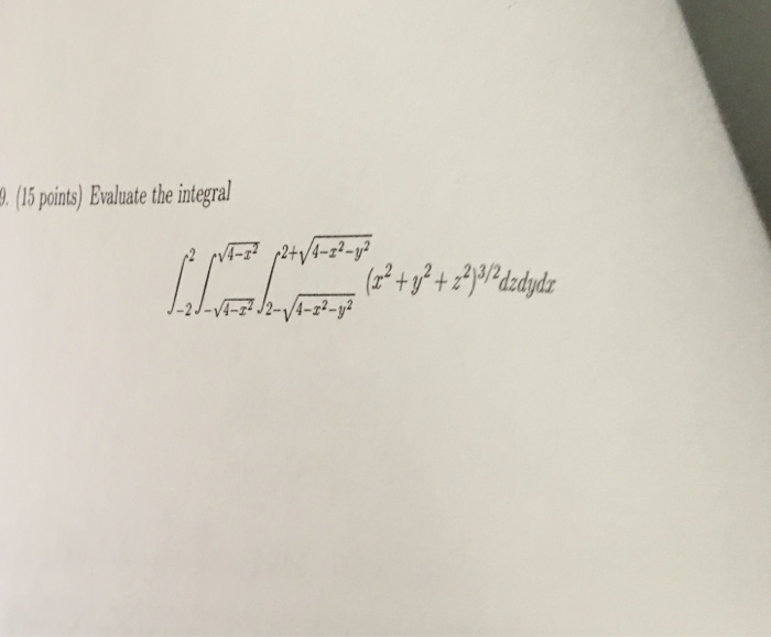 Solved (15 points) Evaluate the integral | Chegg.com