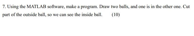 Solved 7. Using the MATLAB software, make a program. Draw | Chegg.com