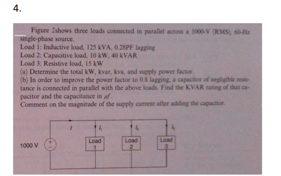 Solved 4. Figure 2 Shows Three Loads Connected In Parallel | Chegg.com