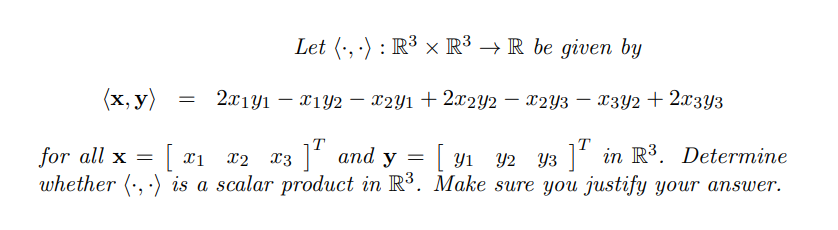 Solved Let ⋅,⋅ :R3×R3→R be given by | Chegg.com