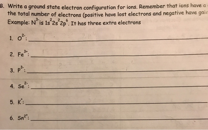 Solved B. Write a ground state electron configuration for | Chegg.com