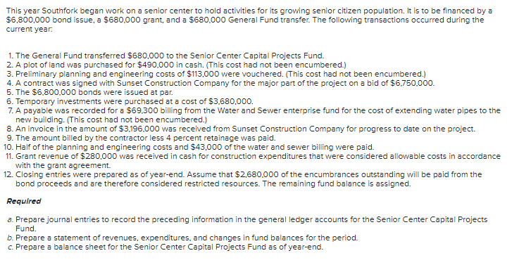 Solved This year Southfork began work on a senior center to | Chegg.com