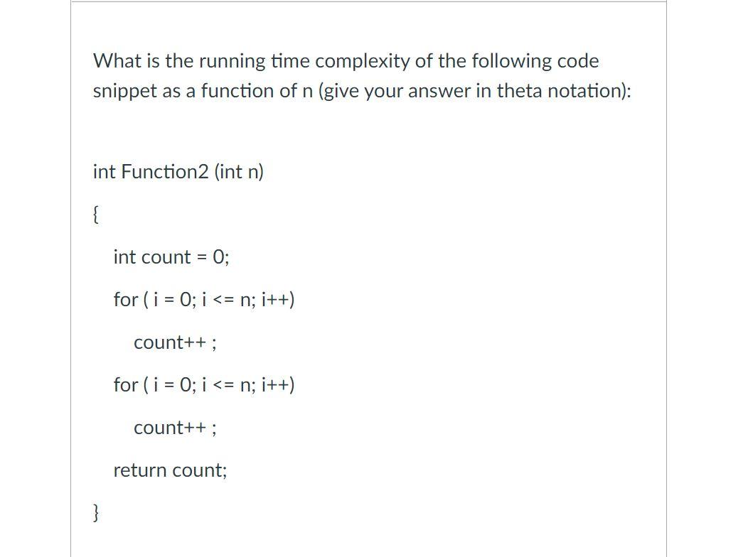 Solved What is the running time complexity of the following | Chegg.com