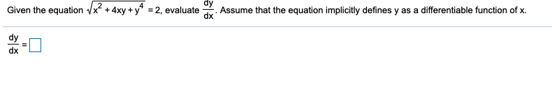 Solved Given The Equation X2 4xy Y4 2 Evaluate Dx