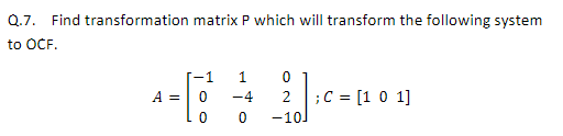 Solved Q.7. Find transformation matrix P which will | Chegg.com
