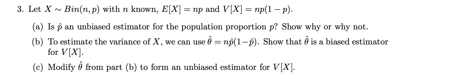 Solved 3 Let X Bin N P With N Known E X Np And V X Chegg Com