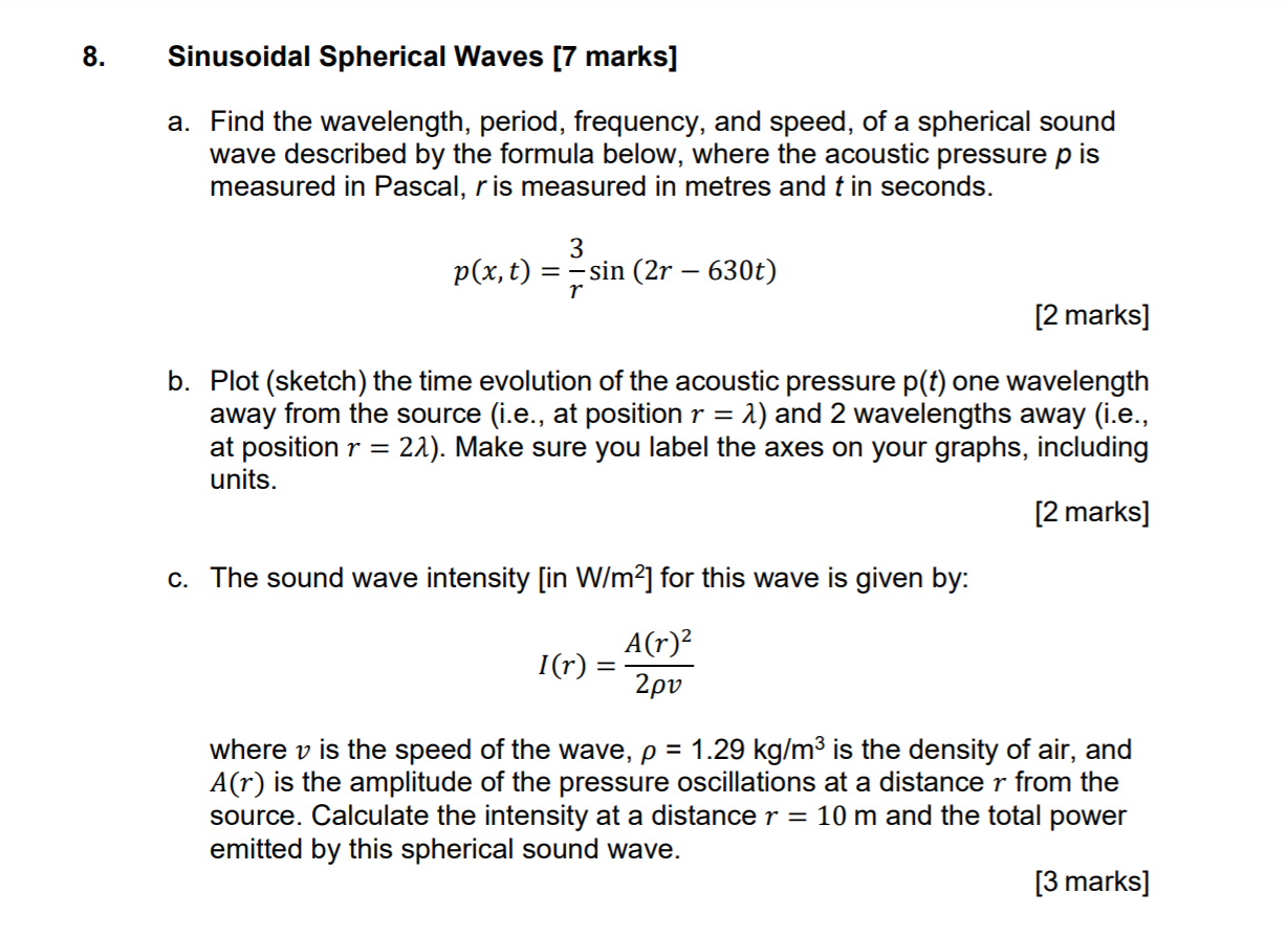 Solved 8. Sinusoidal Spherical Waves [7 marks] a. Find the | Chegg.com