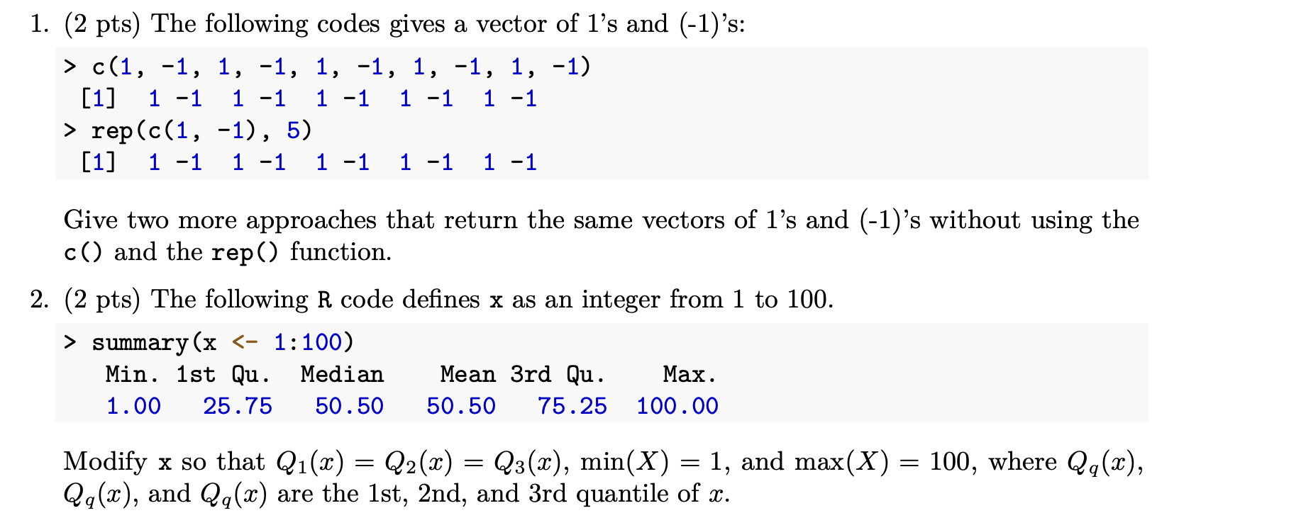 Solved > 1. (2 pts) The following codes gives a vector of | Chegg.com