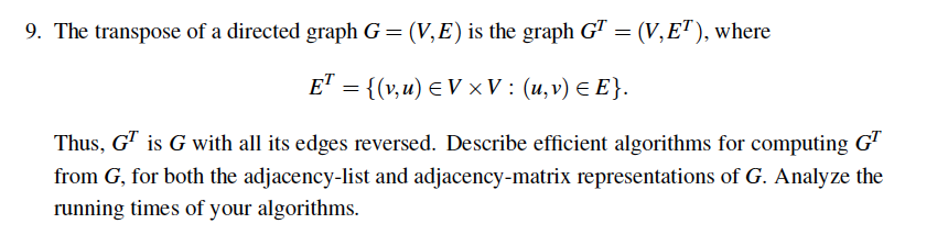 Solved 9 The Transpose Of A Directed Graph G V E Is Th Chegg Com