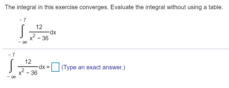 Solved The Integral In This Exercise Converges Evaluate The Chegg
