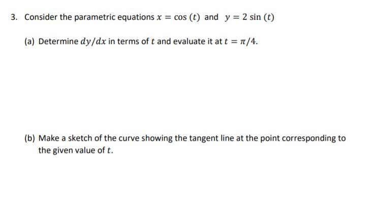 Solved 2. Consider the parametric equations x = t +2 and y = | Chegg.com