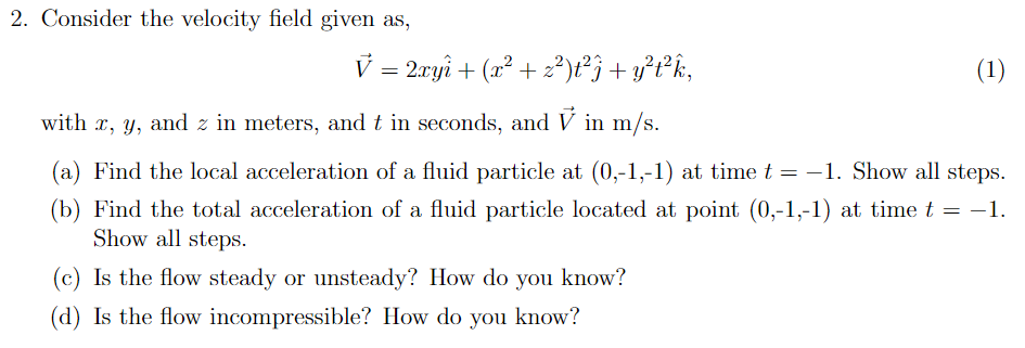 Solved 2. Consider The Velocity Field Given As, V = 2.xyî + | Chegg.com