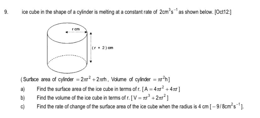 Solved 9. ice cube in the shape of a cylinder is melting at | Chegg.com