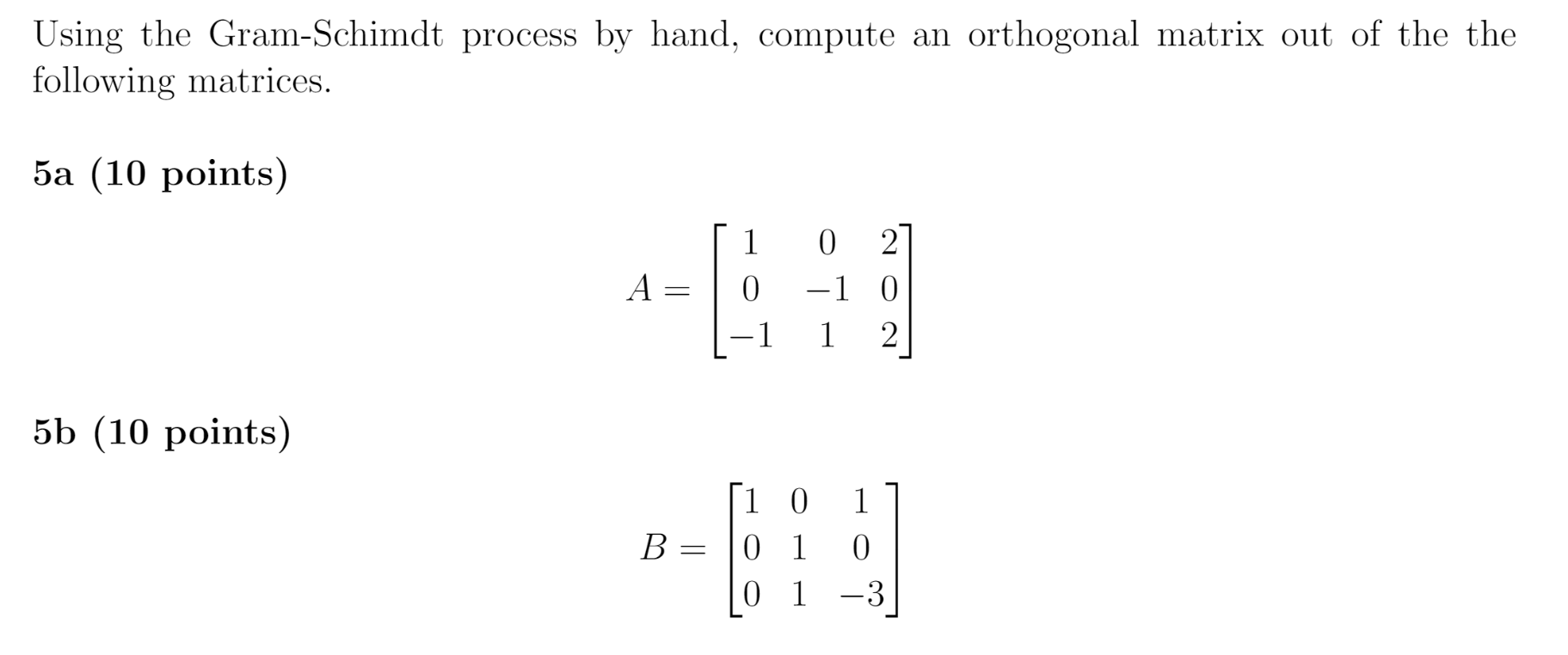 Solved Using the GramSchmidt process by hand, compute