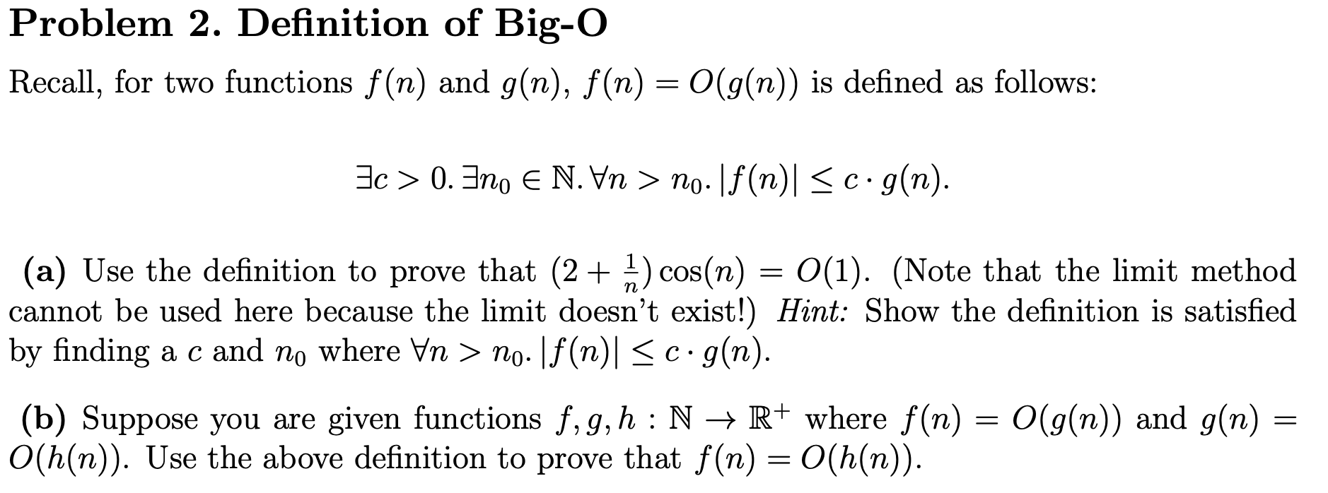 Solved Problem 2 Definition Of Big O Recall For Two Fun Chegg Com