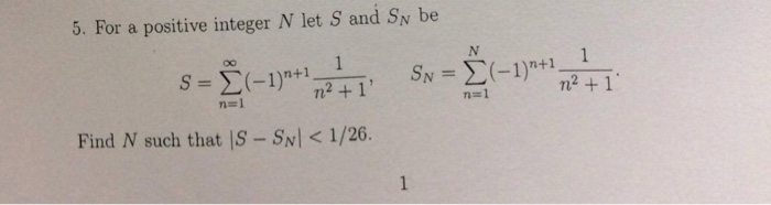 Solved 5. For a positive integer N let S and SN be n2 +1 n2 | Chegg.com