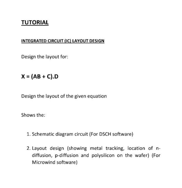Solved TUTORIAL INTEGRATED CIRCUIT (IC) LAYOUT DESIGN Design | Chegg.com