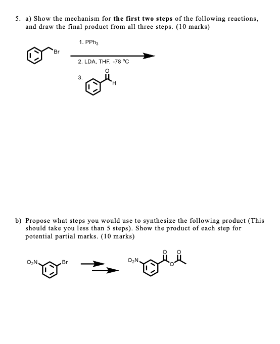 Solved 5. a) Show the mechanism for the first two steps of | Chegg.com