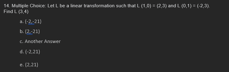 Solved 14. Multiple Choice: Let L be a linear transformation | Chegg.com