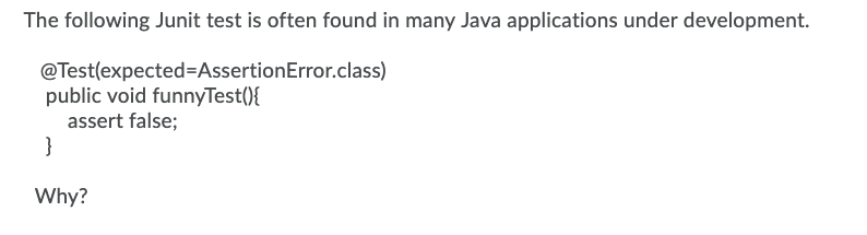 Solved The following Junit test is often found in many Java | Chegg.com