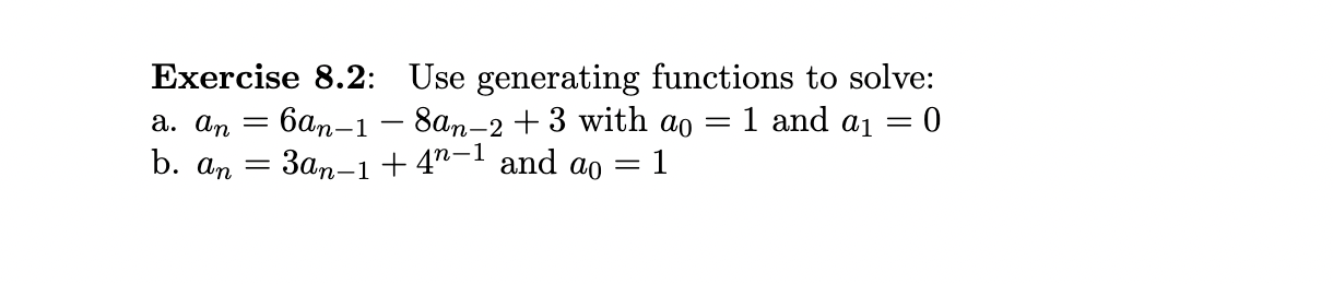 Solved Exercise 8.2: Use generating functions to solve: a. | Chegg.com