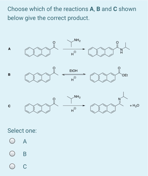 Solved Choose which of the reactions A, B and C shown below | Chegg.com
